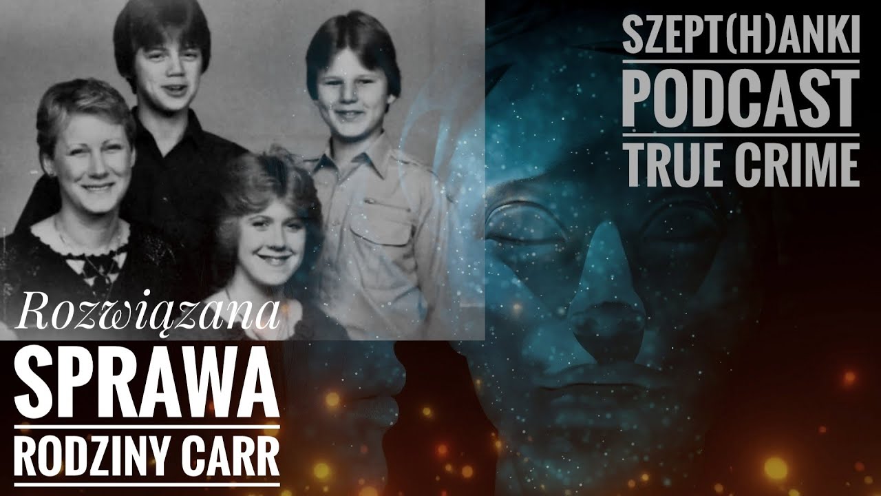 Miało być jak w książce Agathy Christie. Rodzina Carr