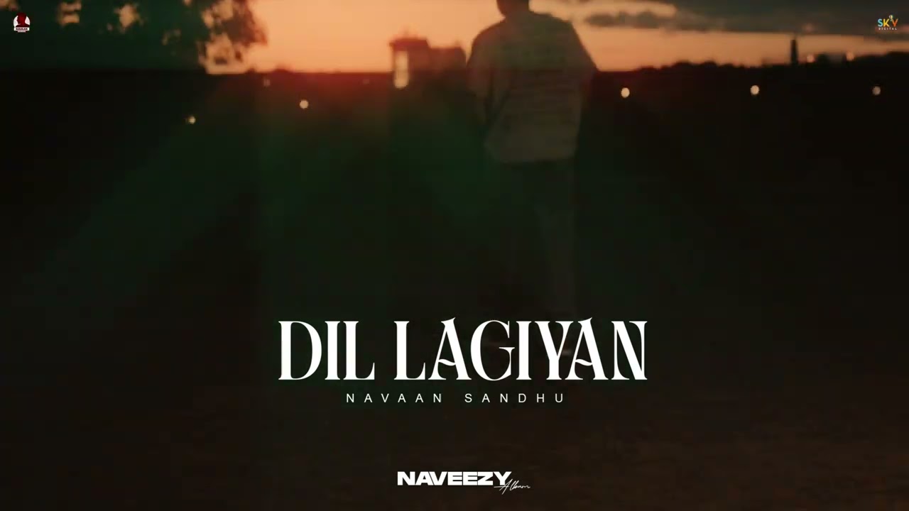 Dil Lagiyan : Navaan Sandhu (Official Audio) Naveezy | New Latest Punjabi Songs 2023
