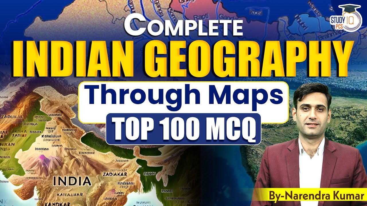 Indian Geography Marathon Top 100 MCQs Through Maps | By Narendra Sir | StudyIQ PCS