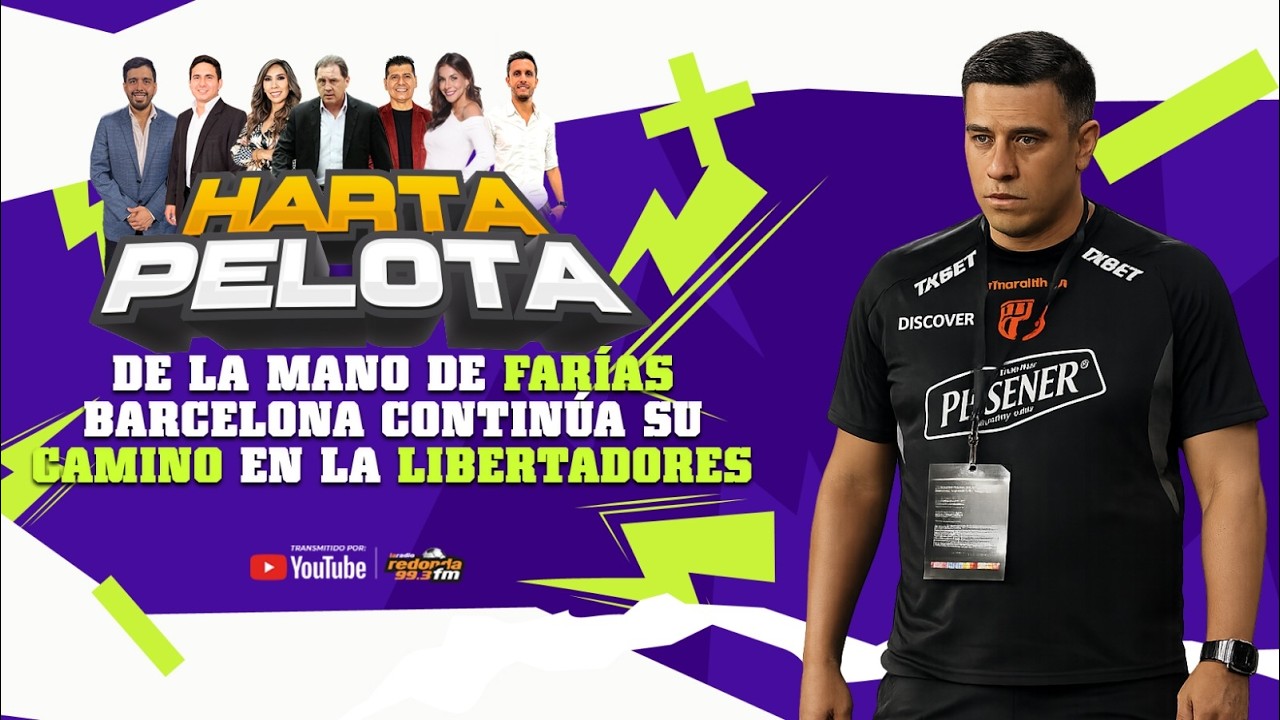 🔴 EN VIVO / HARTA PELOTA / BARCELONA CONTINÚA SU CAMINO EN LA LIBERTADORES /  26 DE FEBRERO 2026
