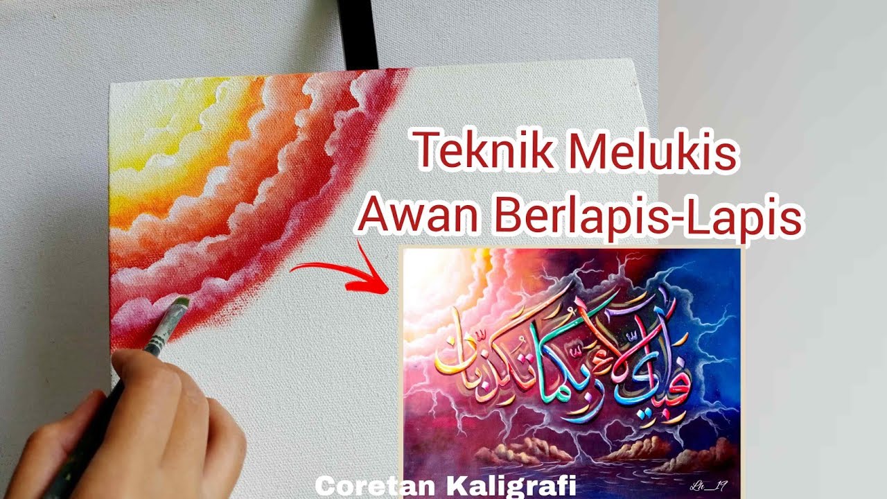 TEKNIK MELUKIS AWAN BERLAPIS LAPIS | Kaligrafi Kontemporer