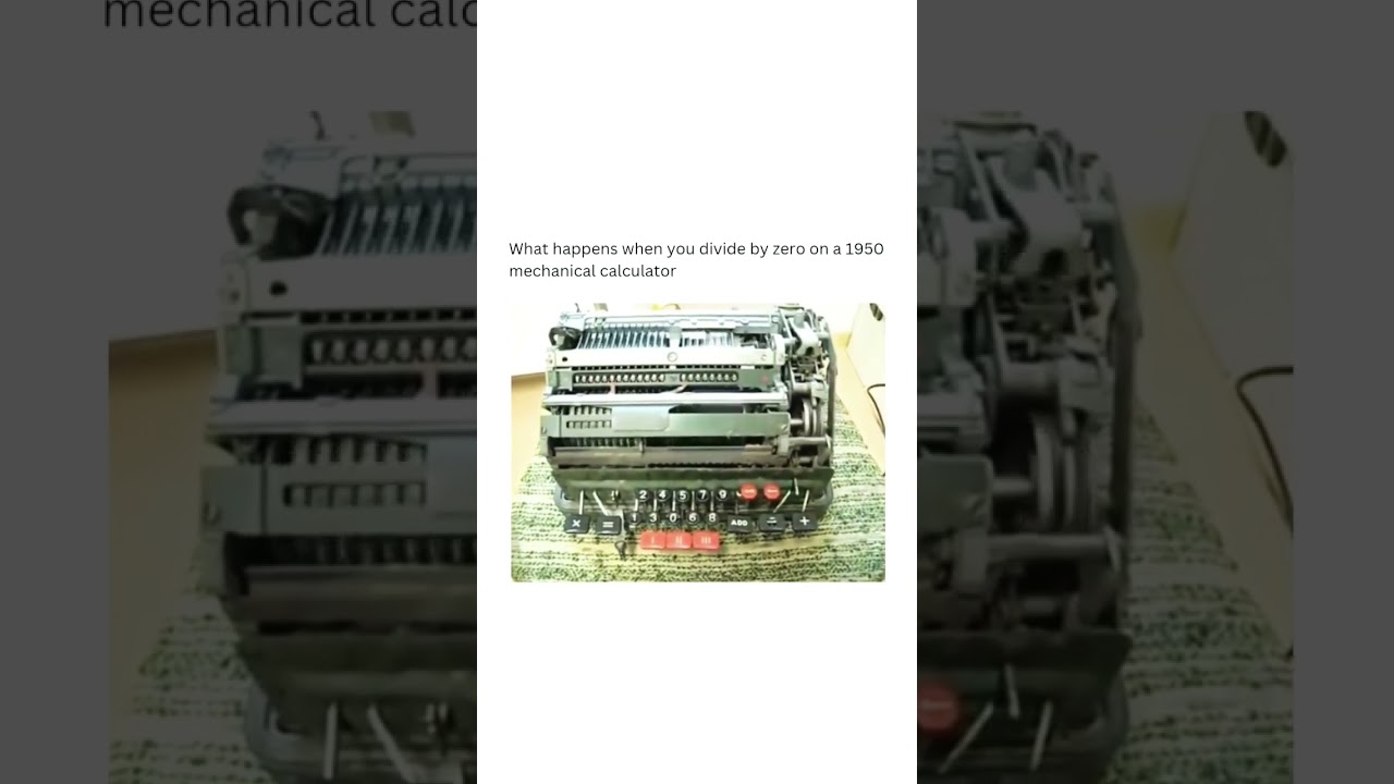 what happens when you Divide by zero on a 1950 mechanical calculator