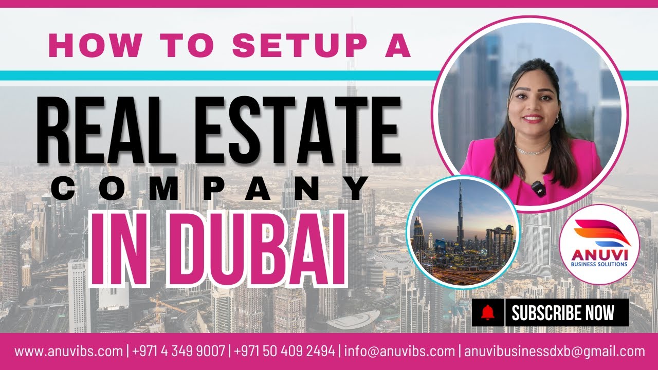 How to Set Up a Real Estate Company in Dubai | Complete Step-by-Step Guide (2025)