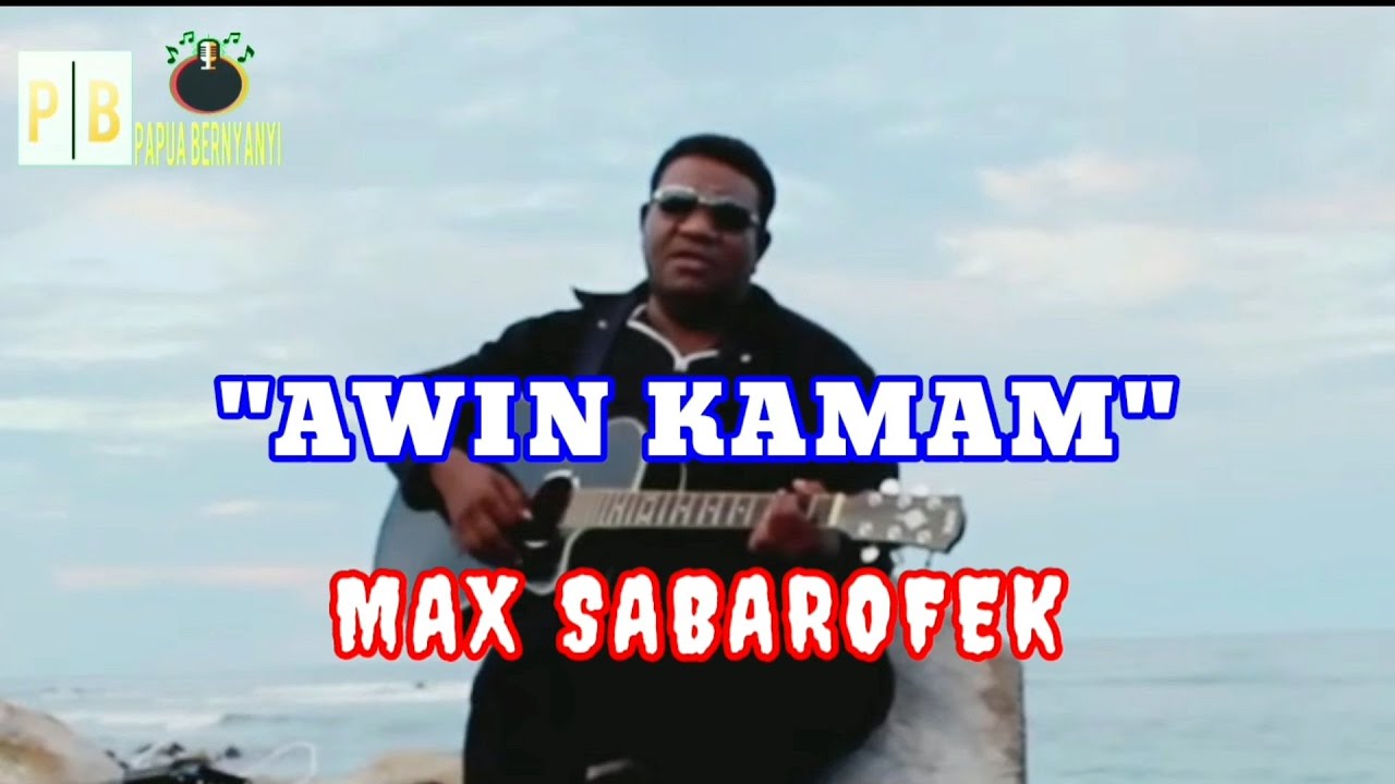 Awin Kamam || Cipt. Frids Kapisa || Max Sabarofek || Lagu Biak, Papua