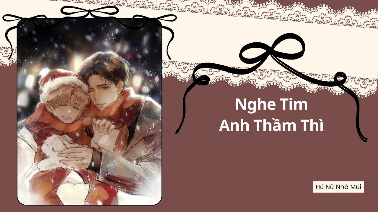 [Truyện Audio Đam Mỹ] [FULL] Nghe Tim Anh Thầm Thì