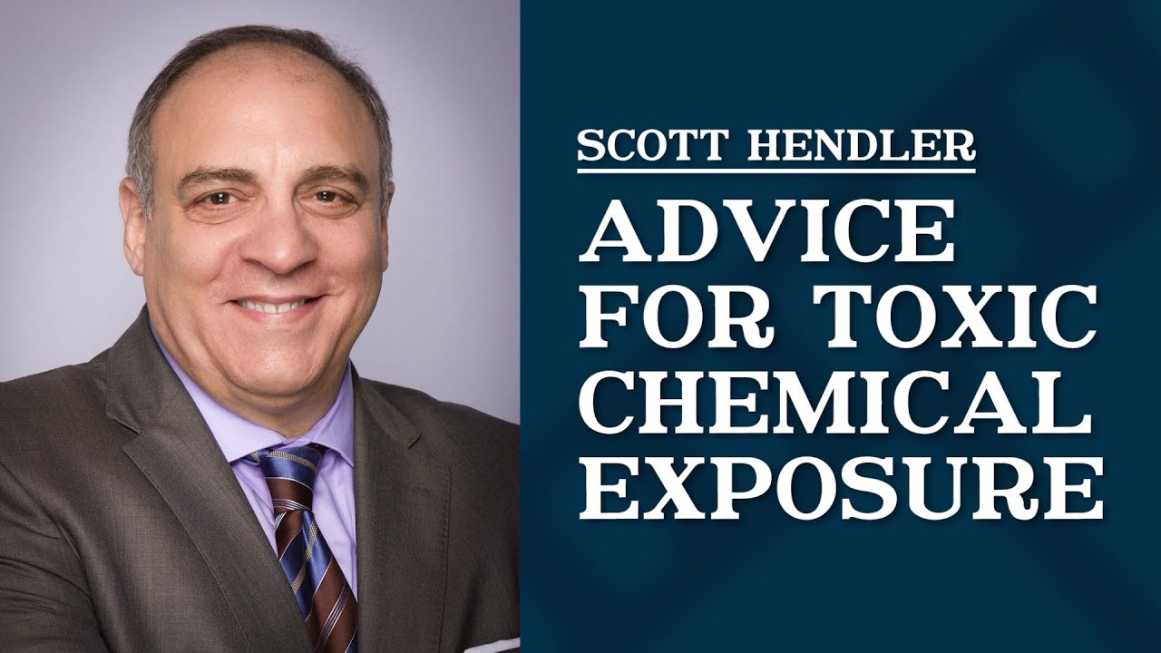 Advice for Toxic Chemical Exposure | Scott Hendler
