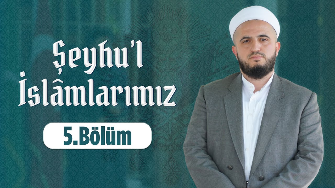 Hasan Kuduoğlu Hocaefendi ile Şeyhu'l-İslâmlarımız - Molla Hüsrev  5. Bölüm