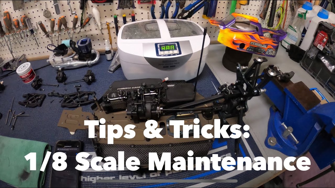 Tips & Tricks: 1/8 Scale Maintenance