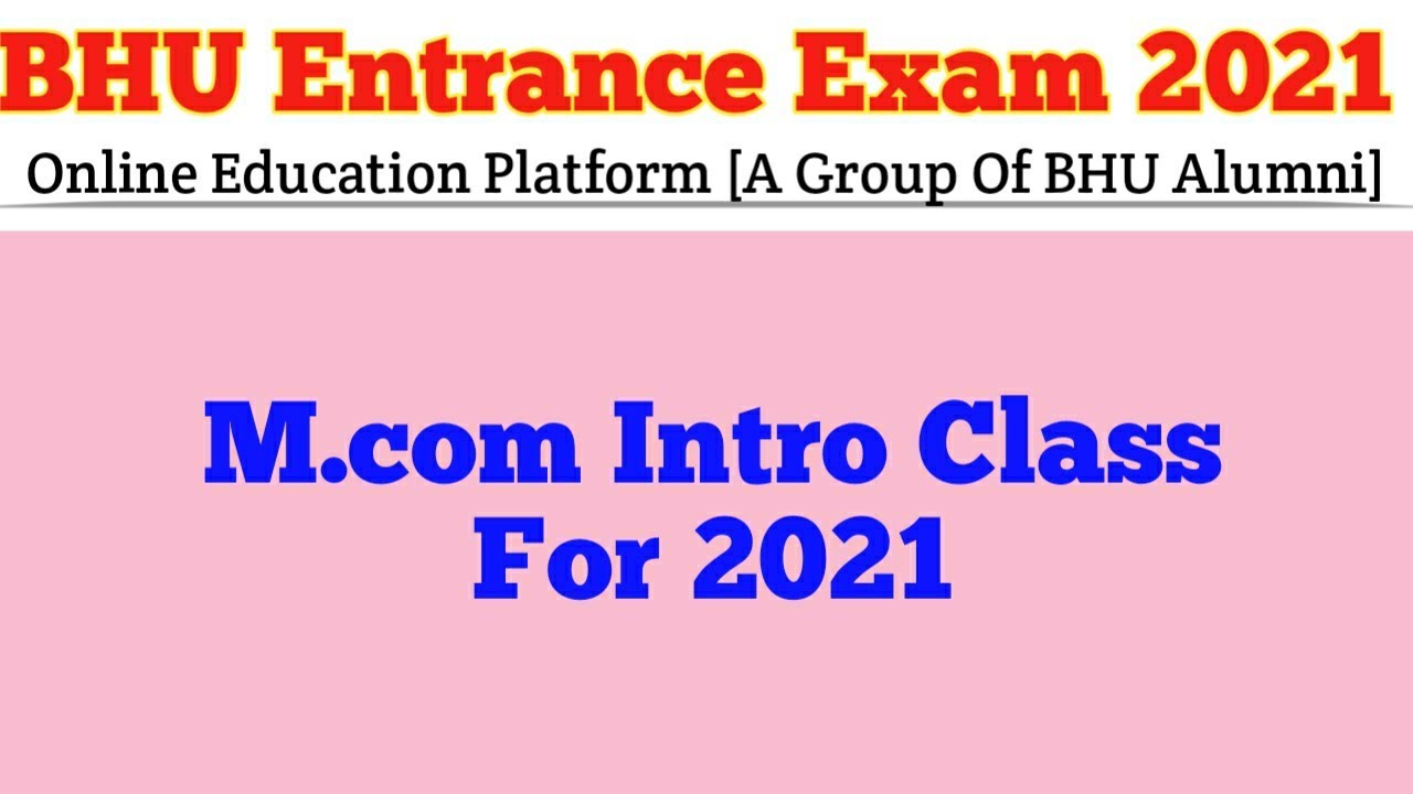 BHU M.com Entrance 2021 Intro Class एक वीडियो में जानिए पूरी जानकारी #BHU #entrance #EXAM2021 #M.com