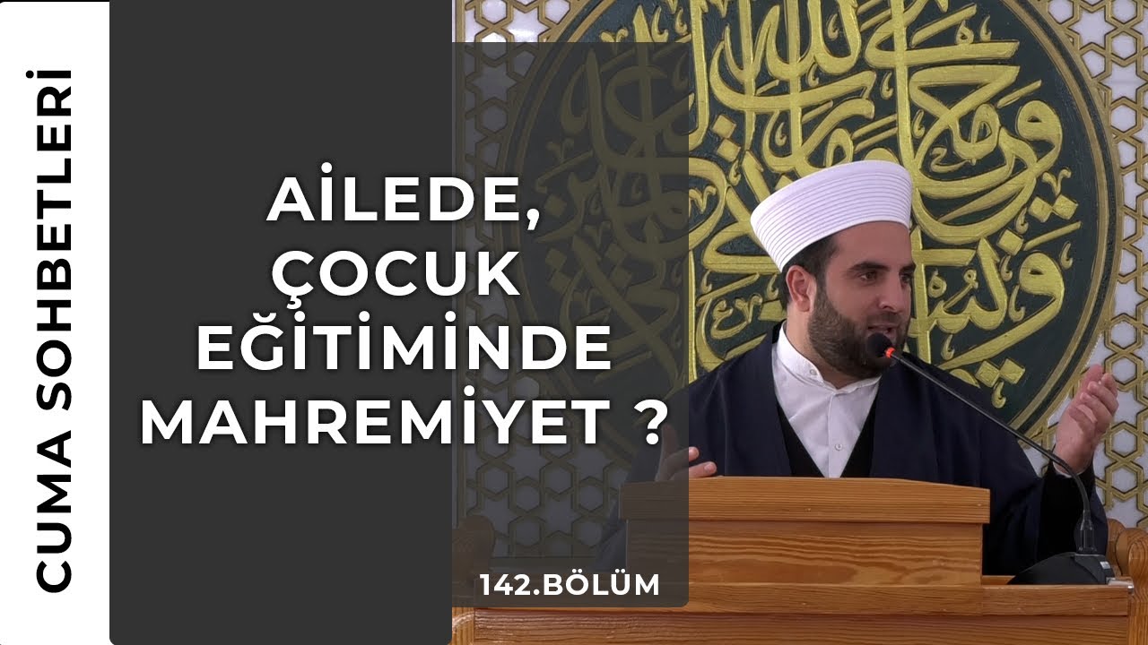 Evlilik Hayatında Mahremiyet ve Sınırları ( Cuma Sohbeti )