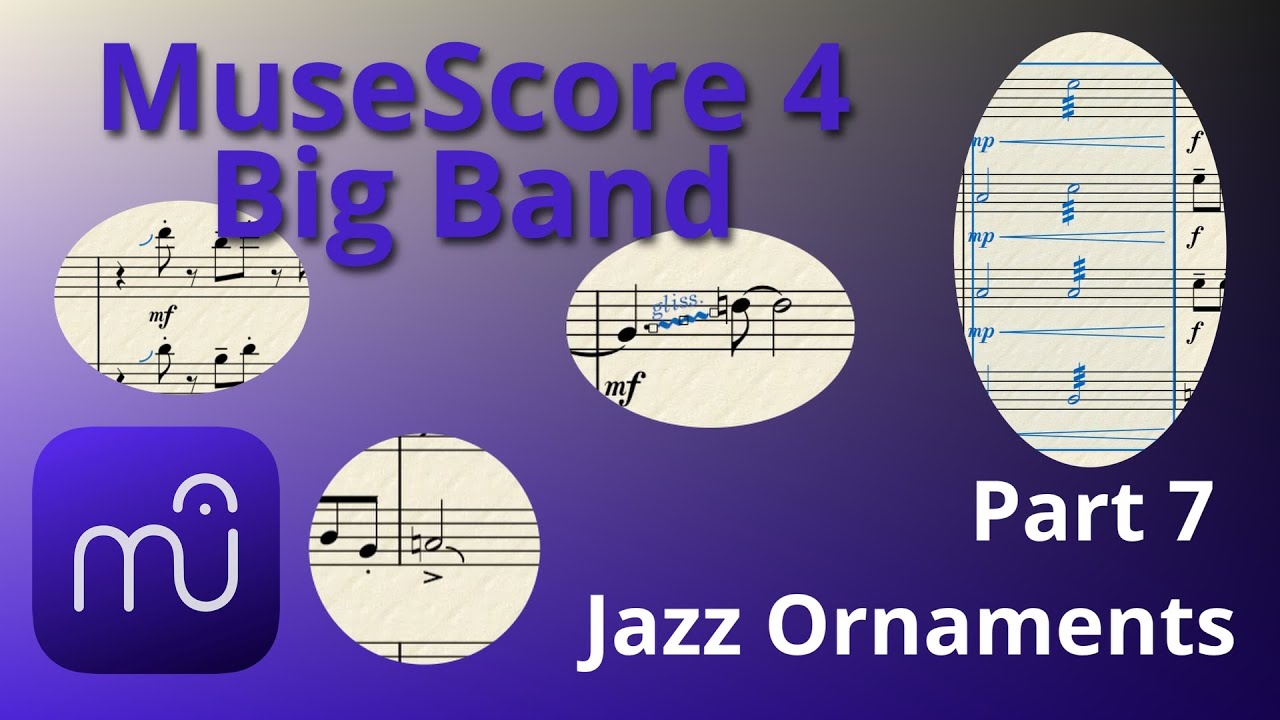 Jazz Ornaments - Can MuseScore 4 do Big Band? Part 7