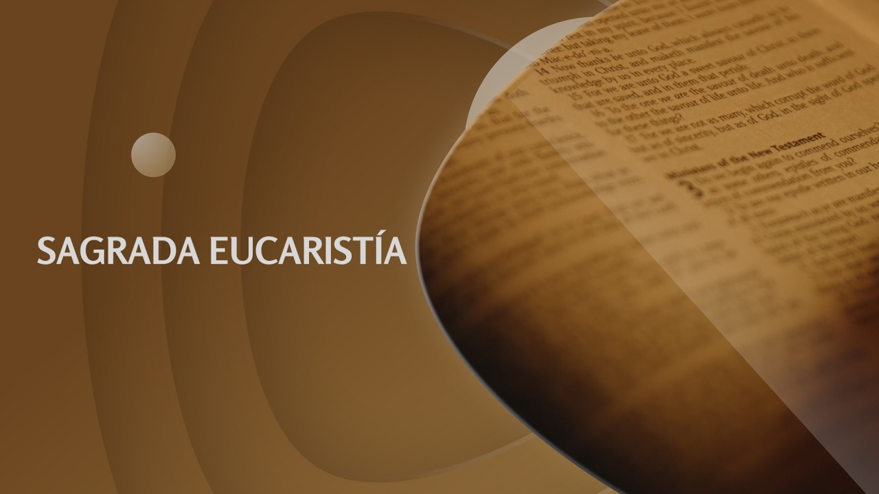 Sagrada Eucaristía-Martes 24 de Febrero de 2026