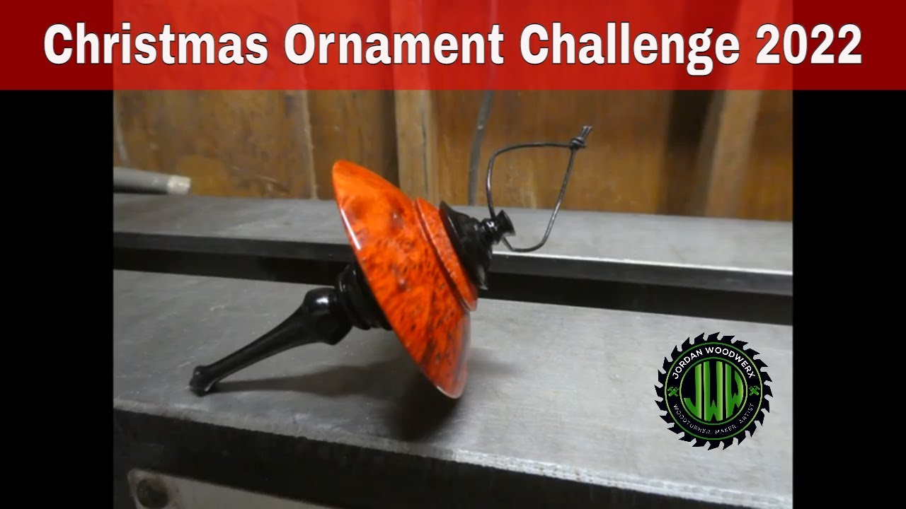Woodturning -Christmas Ornament Challenge 2022