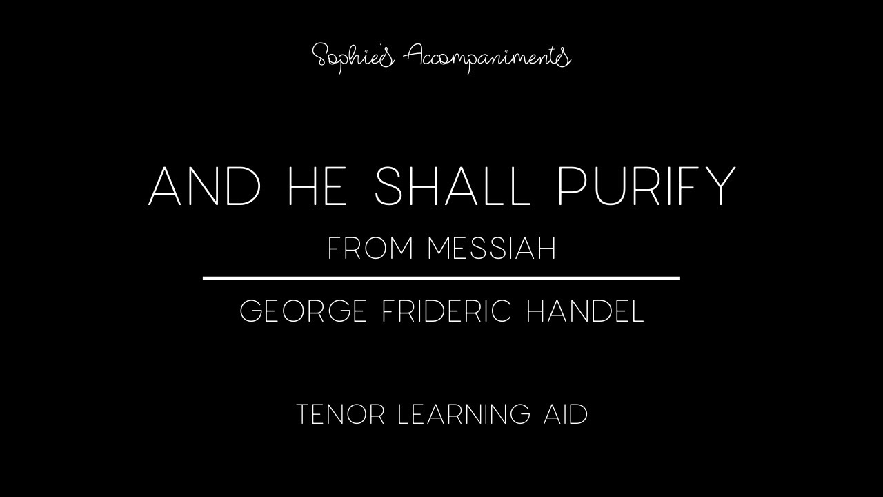 And He Shall Purify from Handel's Messiah - Tenor Learning Aid