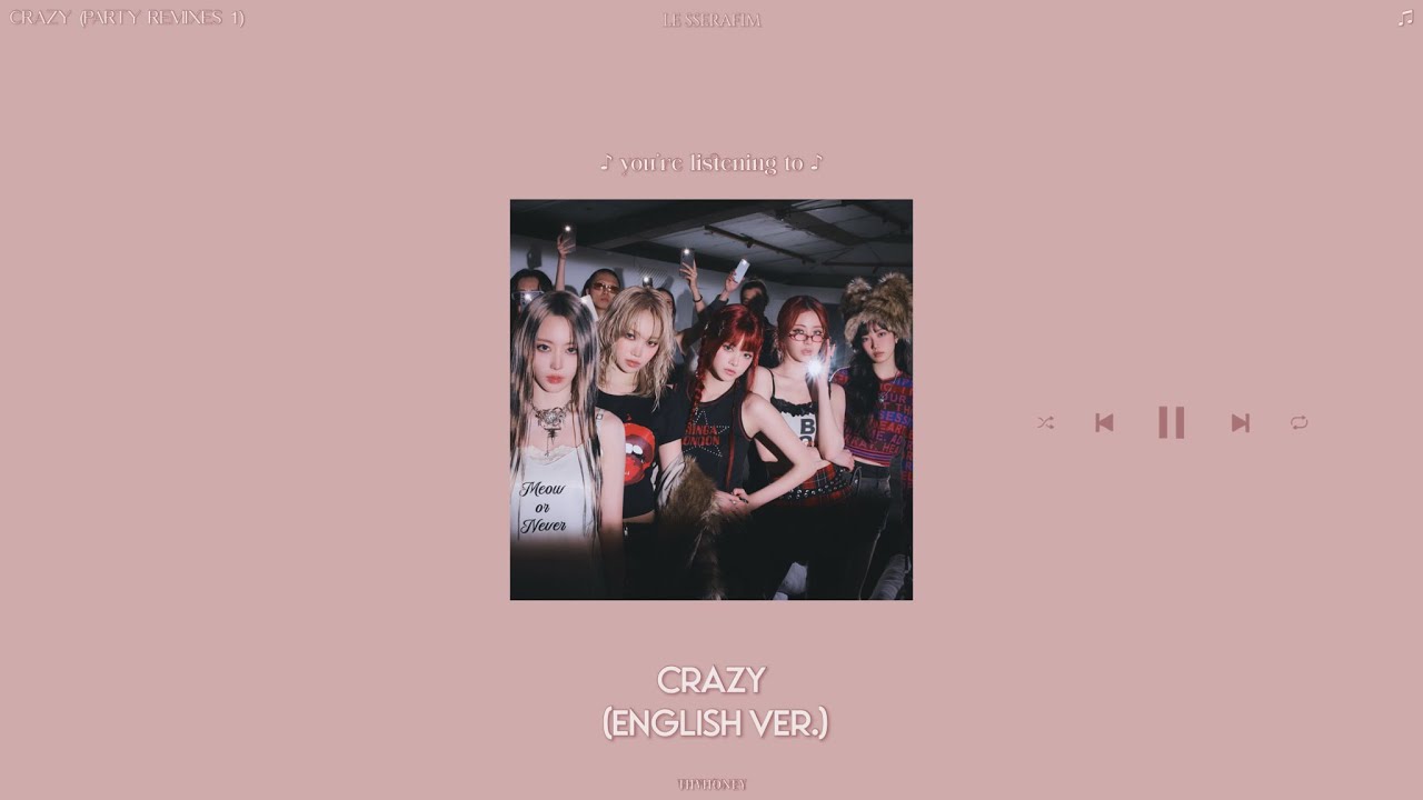 le sserafim - crazy (english ver.) [sped up + reverb]