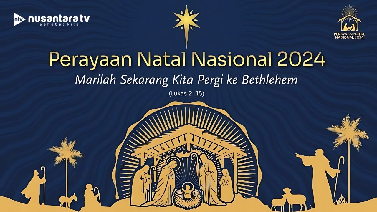 [LIVE] Perayaan Natal Nasional 2024: Marilah Sekarang Kita Pergi ke Bethlehem | NTV
