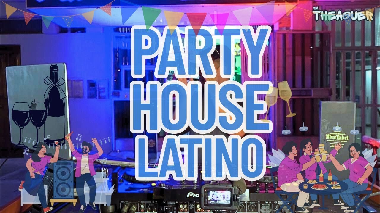 PARTY HOUSE LATINO 🎧 