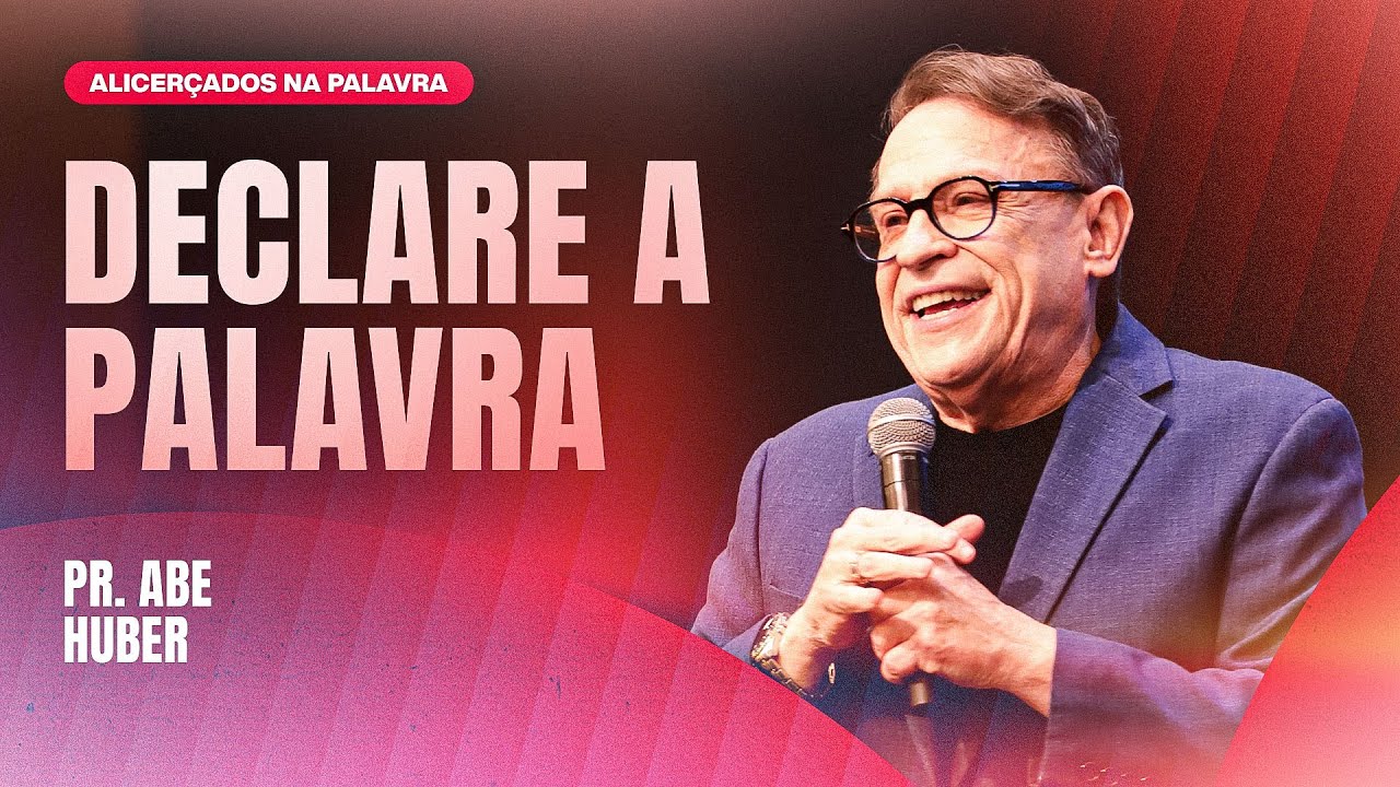 PR. ABE HUBER - DECLARE A PALAVRA