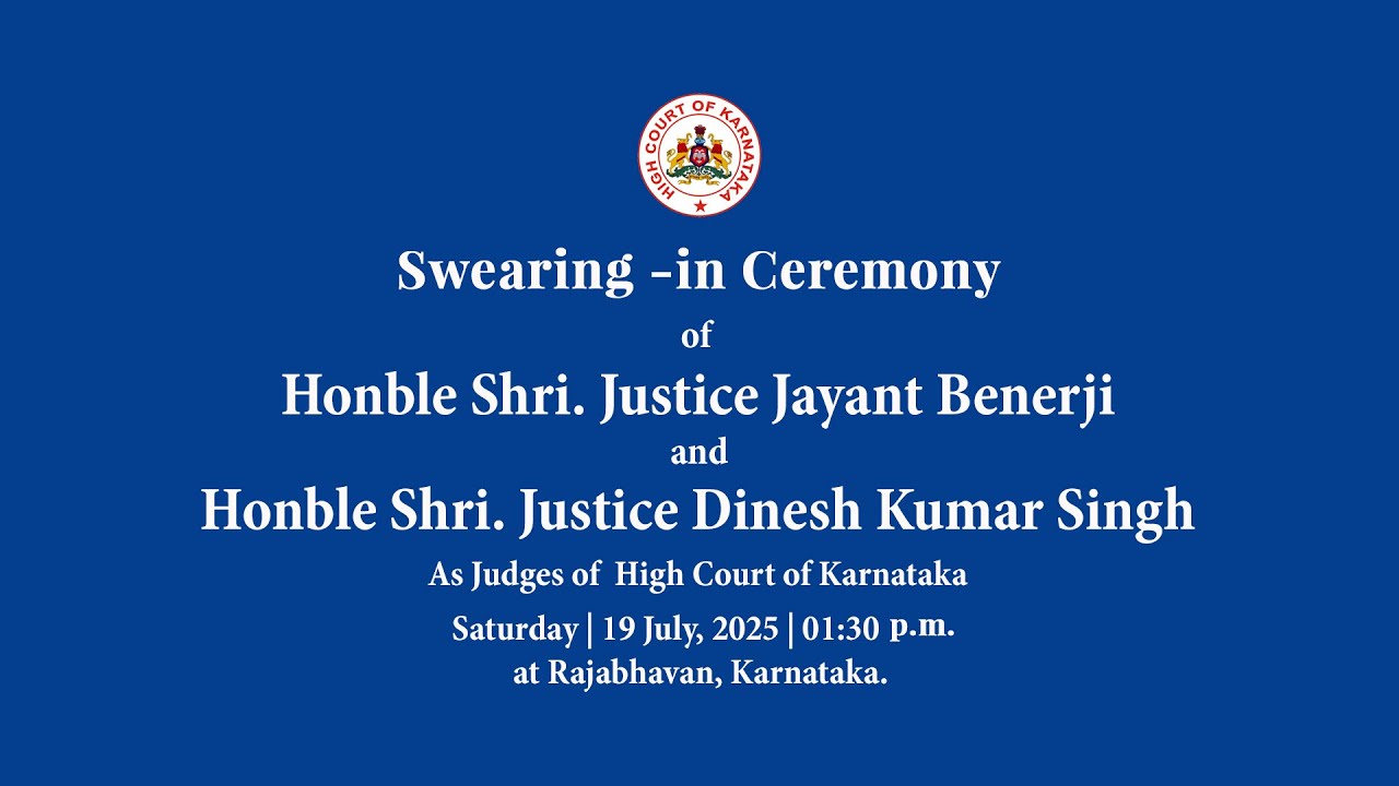 Swearing-in-Ceremony of Hon’ble Judges J Banerji & DK Singh as Judges of the HCK on 19.7.25@1.30pm