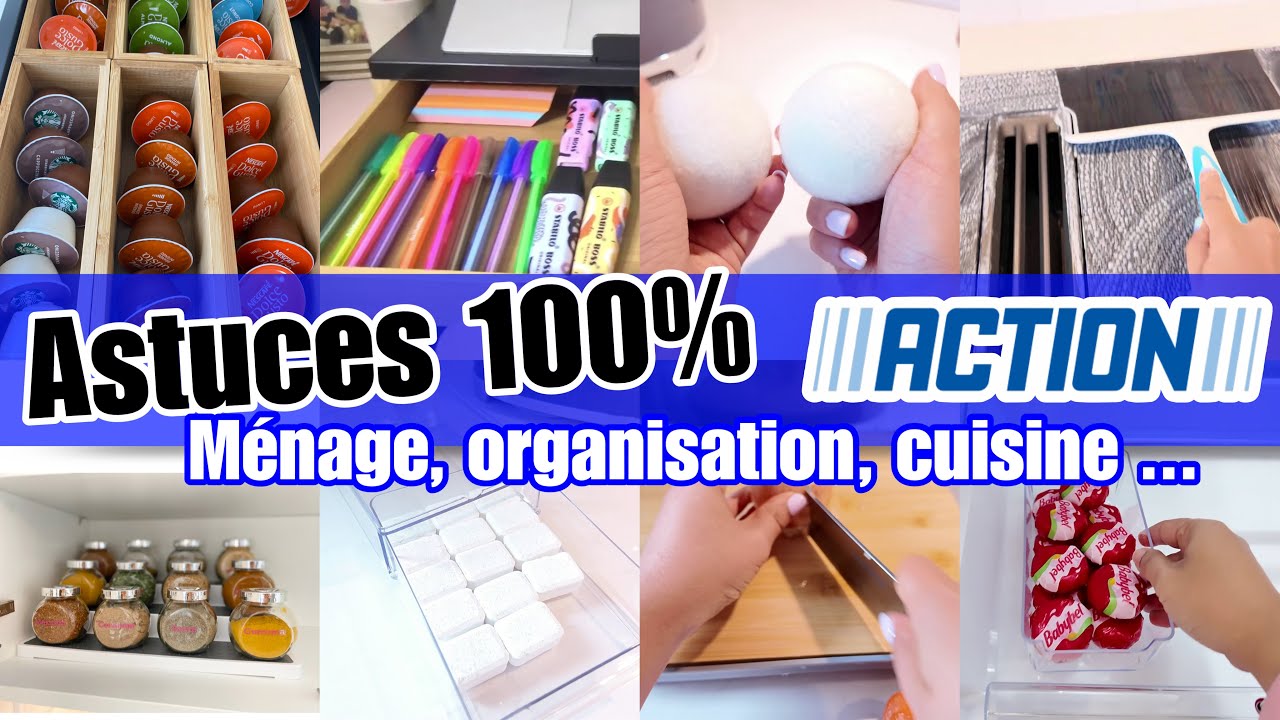 ASTUCES 100%ACTION // MÉNAGE, ORGANISATION, CUISINE … 