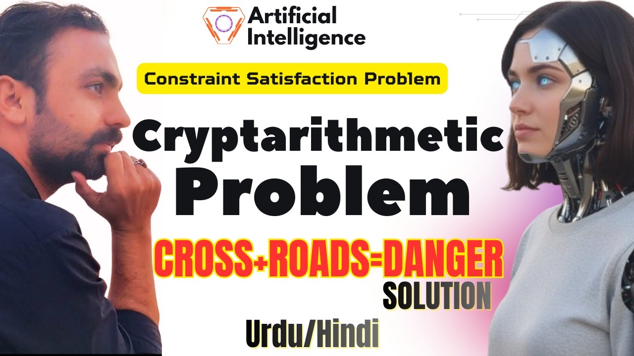 Cryptarithmetic Problem | CROSS + ROADS = DANGER | Artificial Intelligence | Lec-44