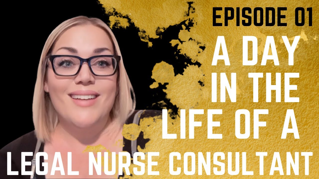 A Day In The Life Of A Legal Nurse Consultant Episode 1