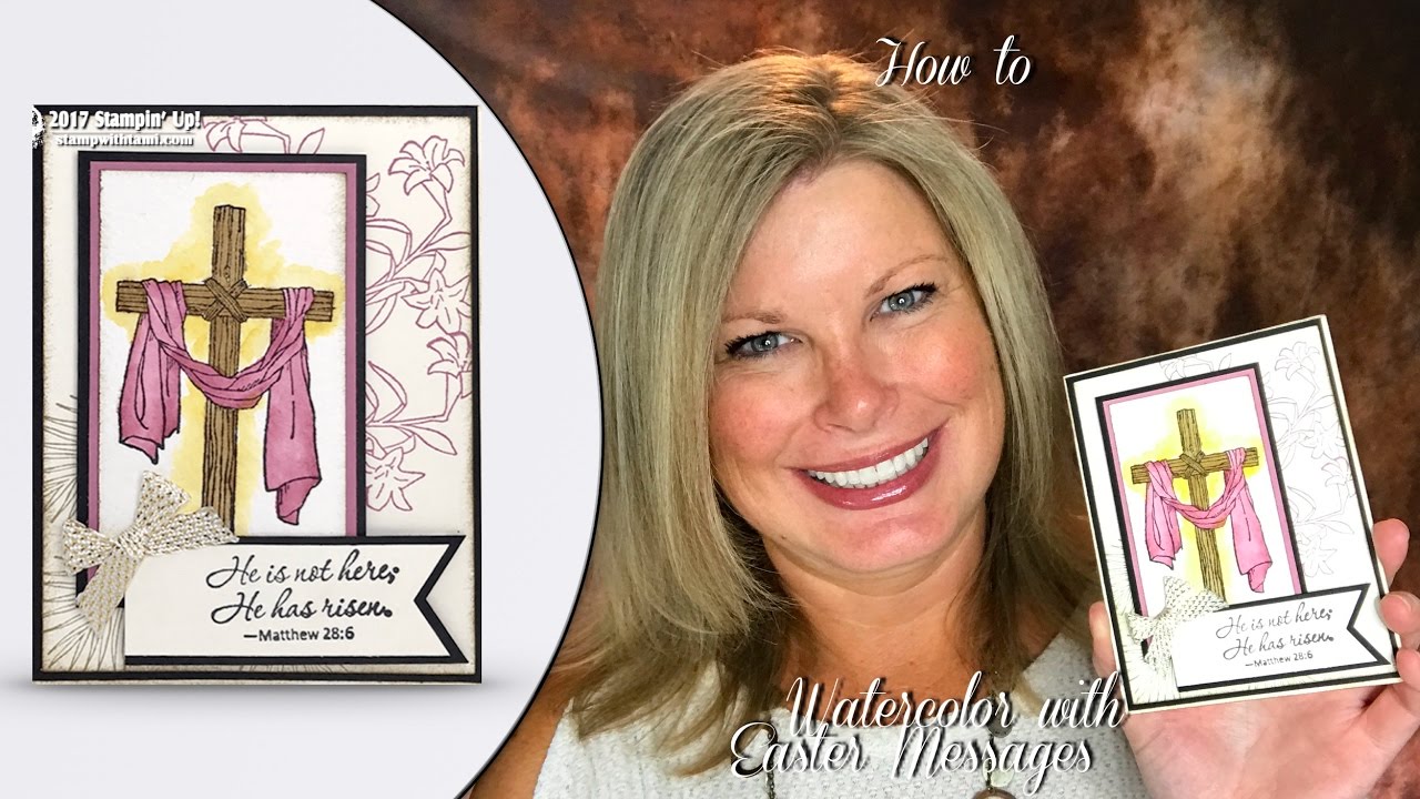 How to watercolor, card making using the Stampin Up Easter Messages stamp set
