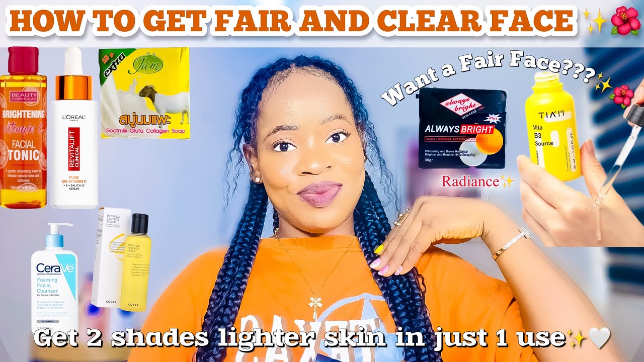 HOW TO GET FAIR FACE* | Essential Products for Brightening Skin Tone and Clarity + 2 Shade Lighter