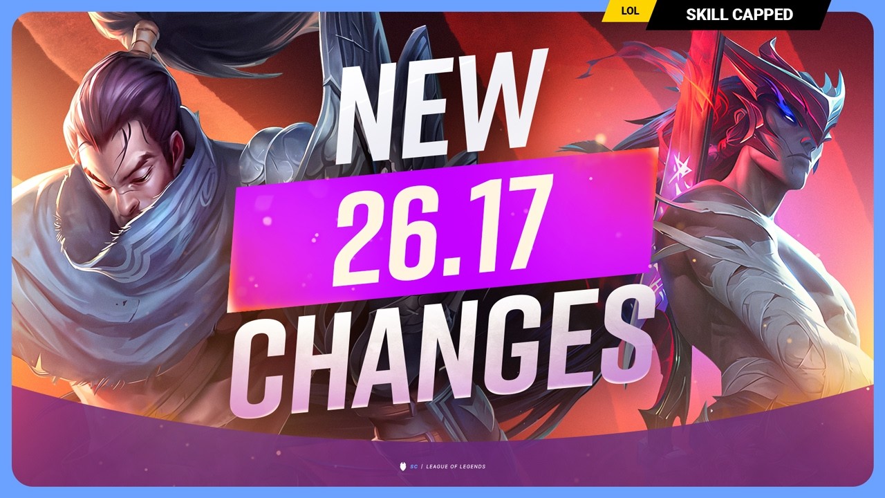 ALL NEW CHANGES for PATCH 26.17 - League of Legends