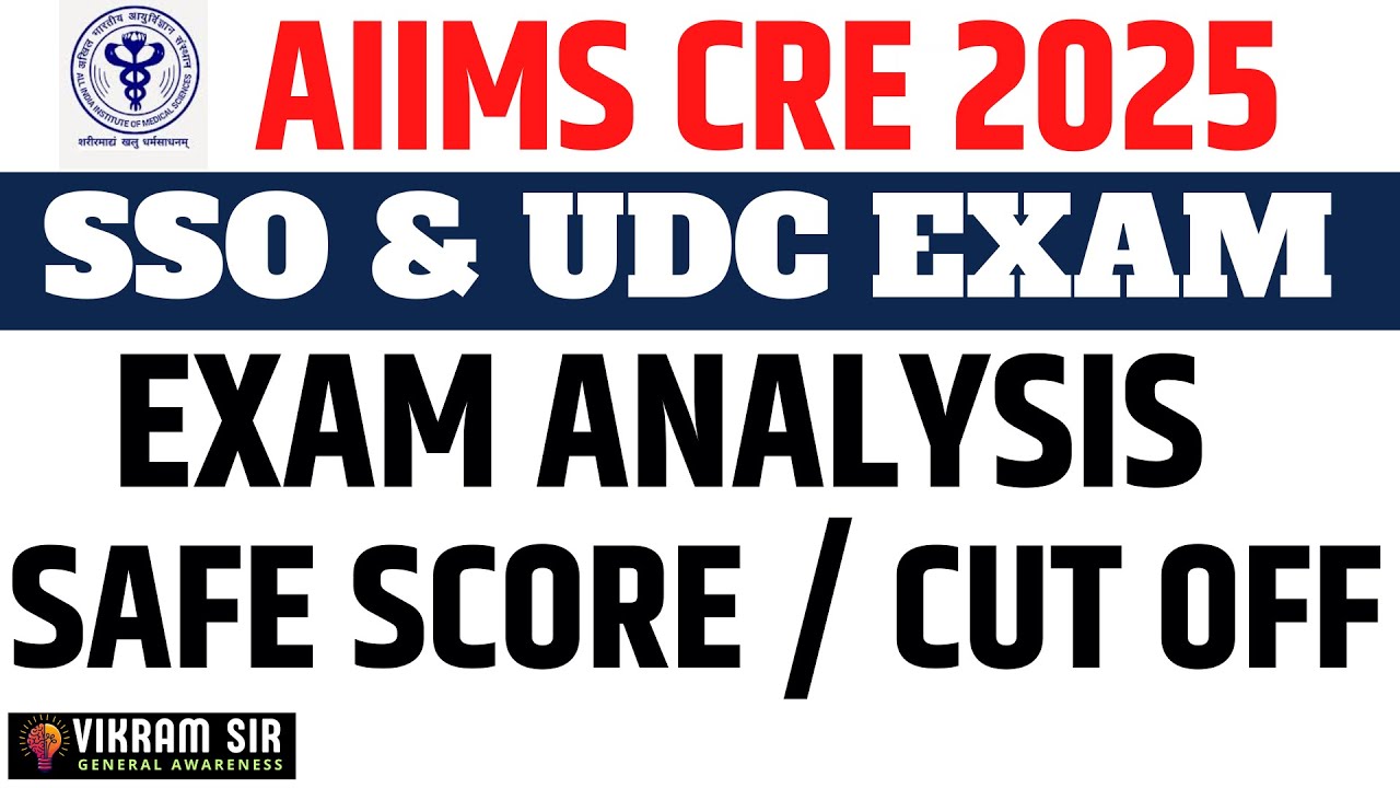 AIIMS CRE 2025 II ESIC SSO & UDC EXAM ANALYSIS AND CUT OFF