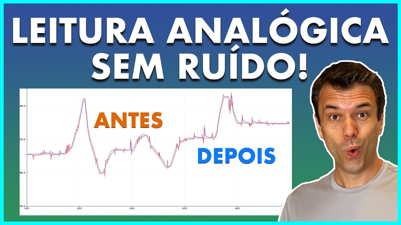 COMO FAZER LEITURAS ANALÓGICAS SEM RUÍDO | Filtro de software simples com Arduino