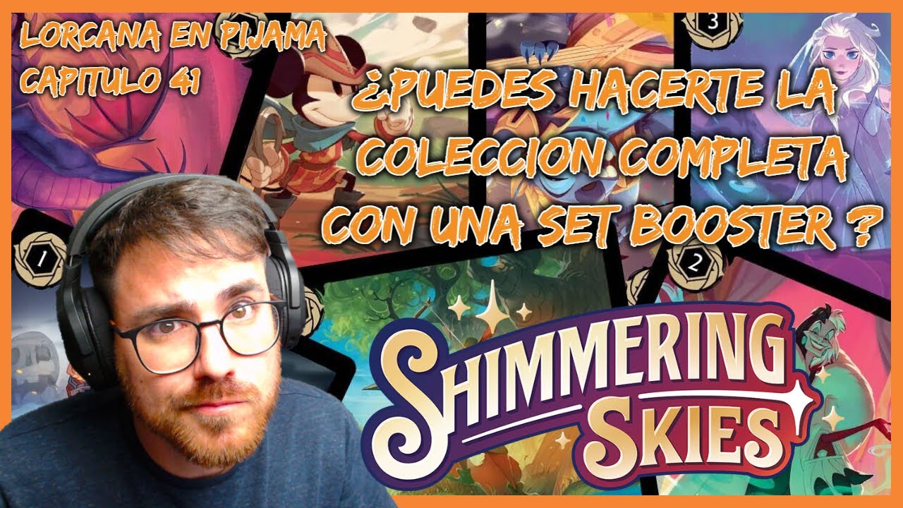 LORCANA EN PIJAMA CAP 41 - ¿Podemos hacer la colección completa con una SET BOOSTER?