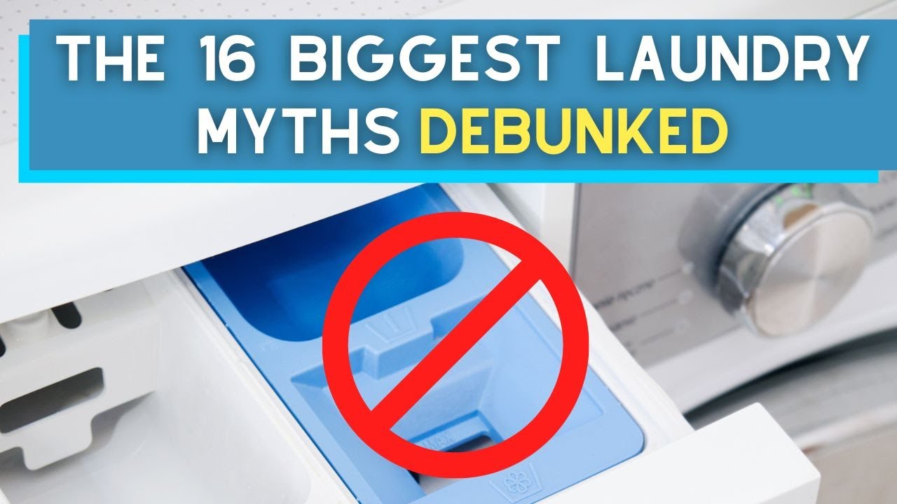 The 16 Biggest Laundry Myths DEBUNKED