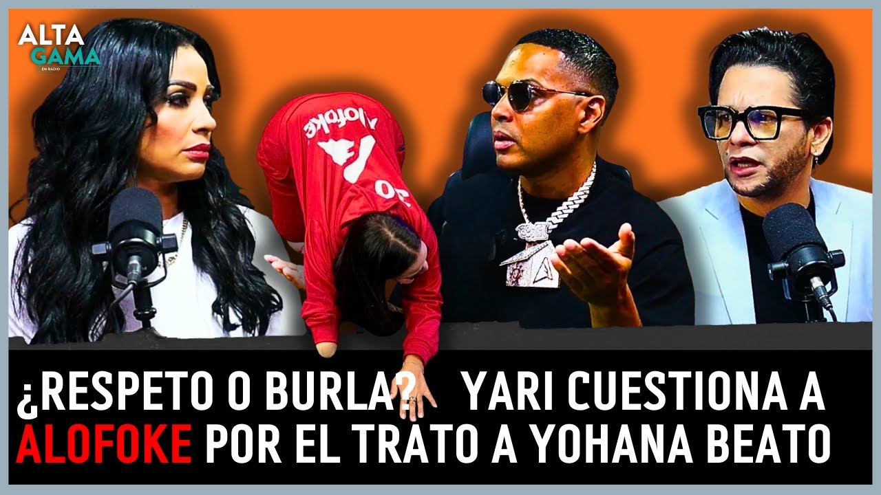 🔴YARI ENFRENTA A ALOFOKE POR SUPUESTA BURLA A YOHANA BEATO DENTRO DEL REALITY EN VIVO | Alta Gama