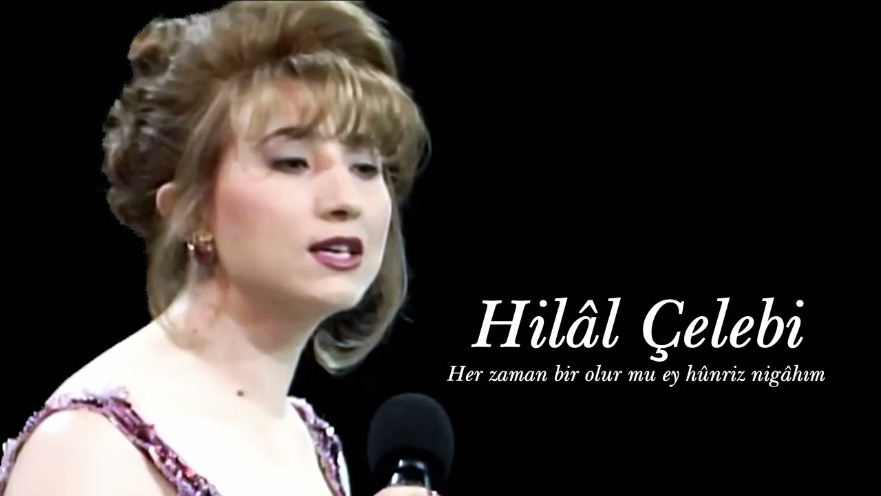 Hilâl Çelebi ~ Her zaman bir olur mu ey hûnriz nigâhım
