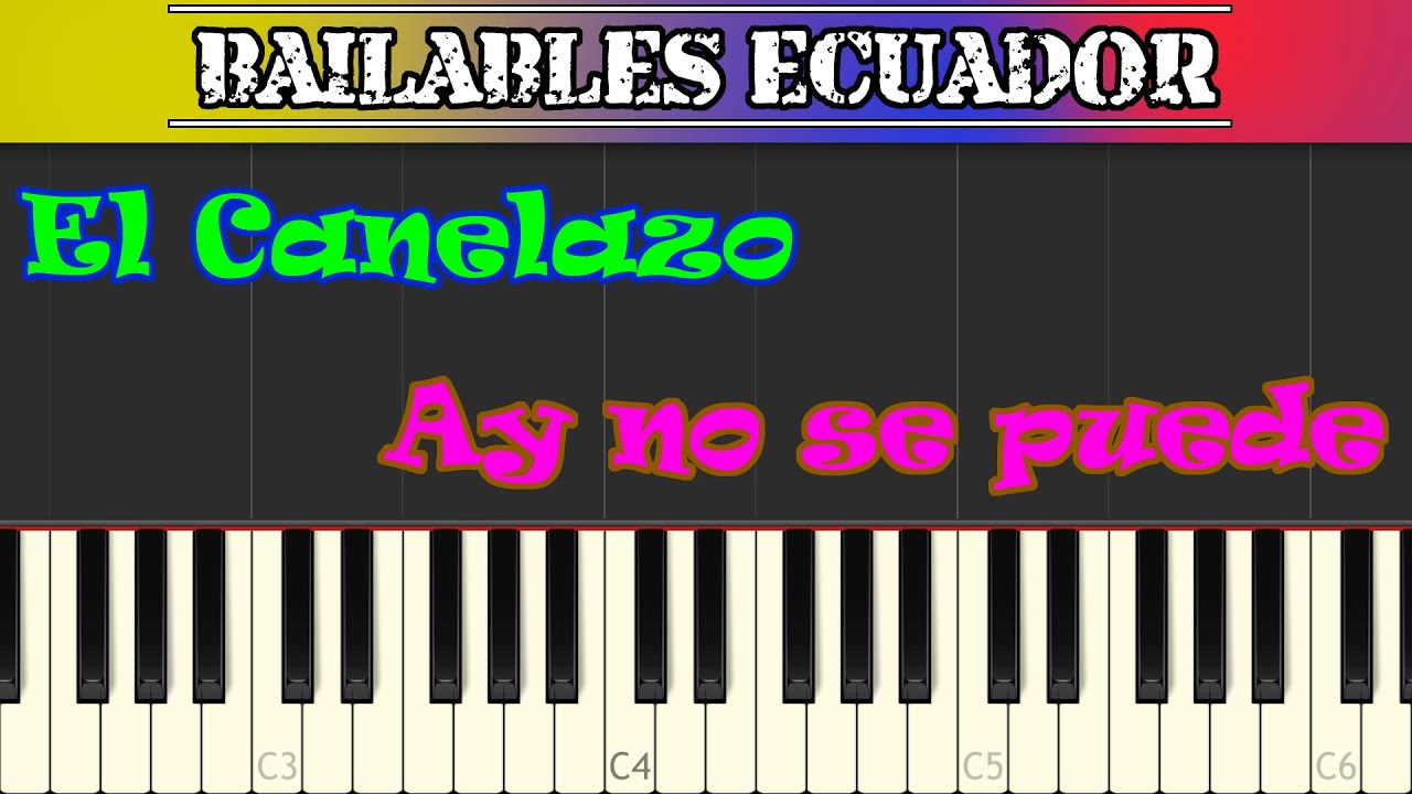 EL CANELAZO - AY NO SE PUEDE | BAILABLES | ALBAZOS | PIANO TUTORIAL + MIDI |