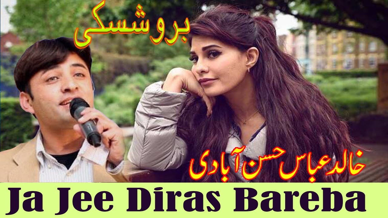 Jajee Diras Barey ky || Burushaski Song || Khalid Abass Hasanabadi