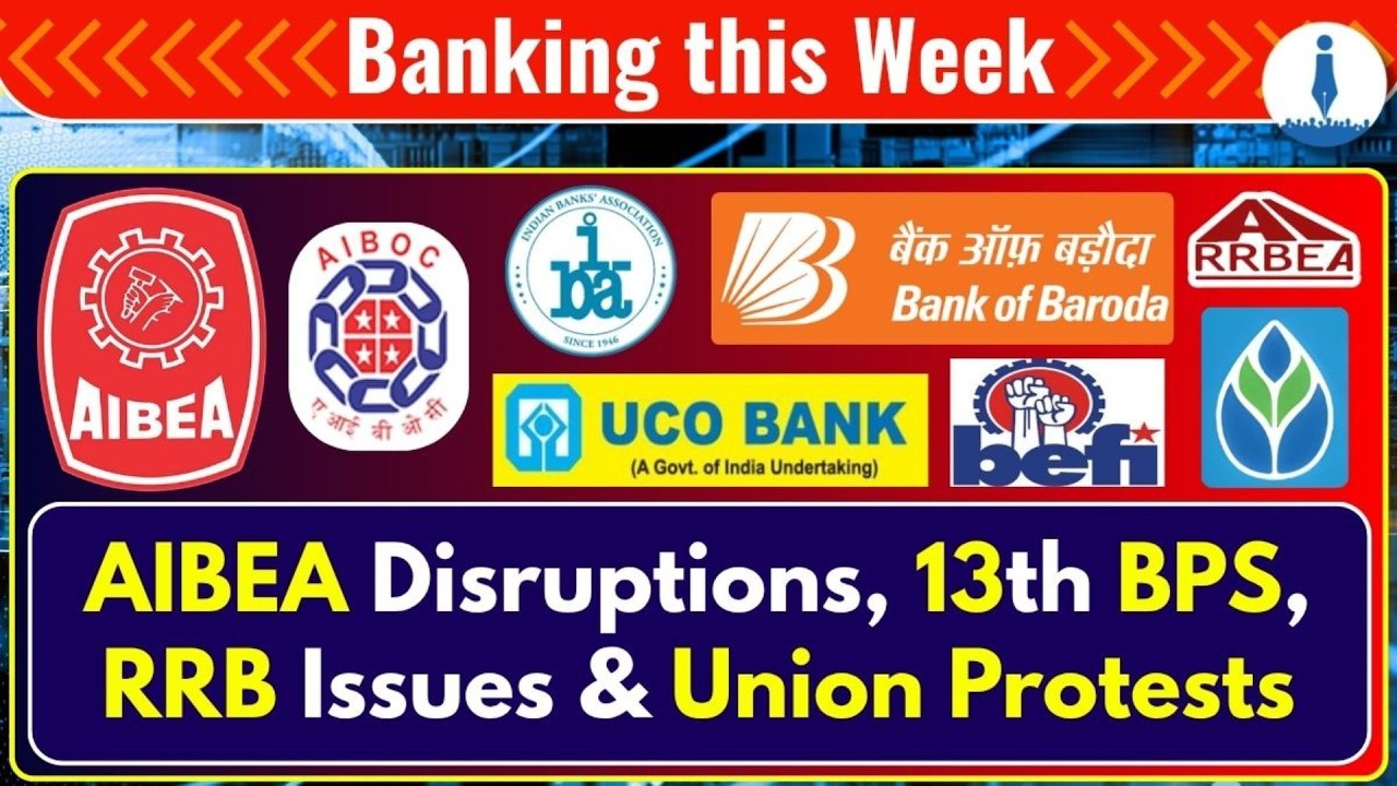 AIBEA Disruptions in Focus, 13th BPS Wage Push & RRB Job Concerns | Weekly Banking Round up