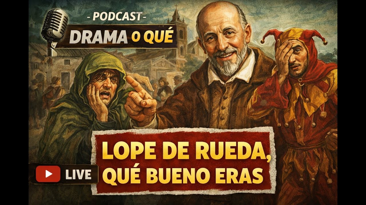 The New Era| 15 | LOPE DE RUEDA, QUÉ BUENO ERAS