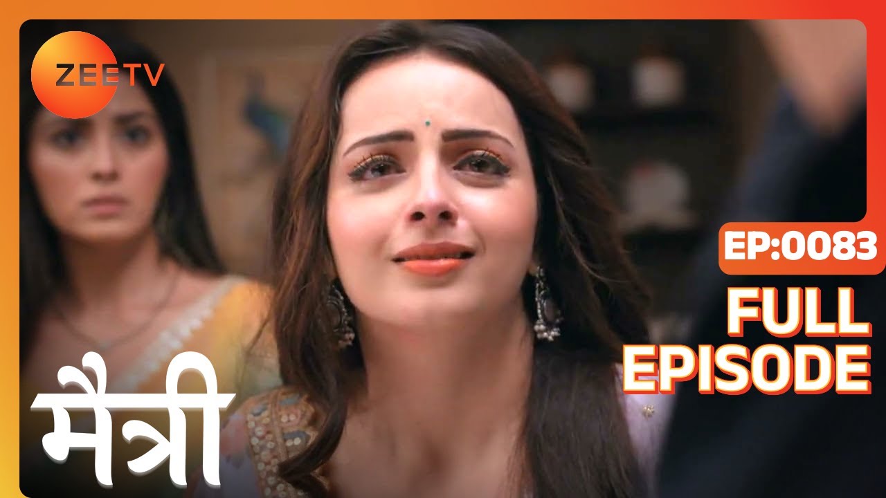 Ashish की पूरी family पड़ी danger में! | Maitree | Episode 83 | Zee TV