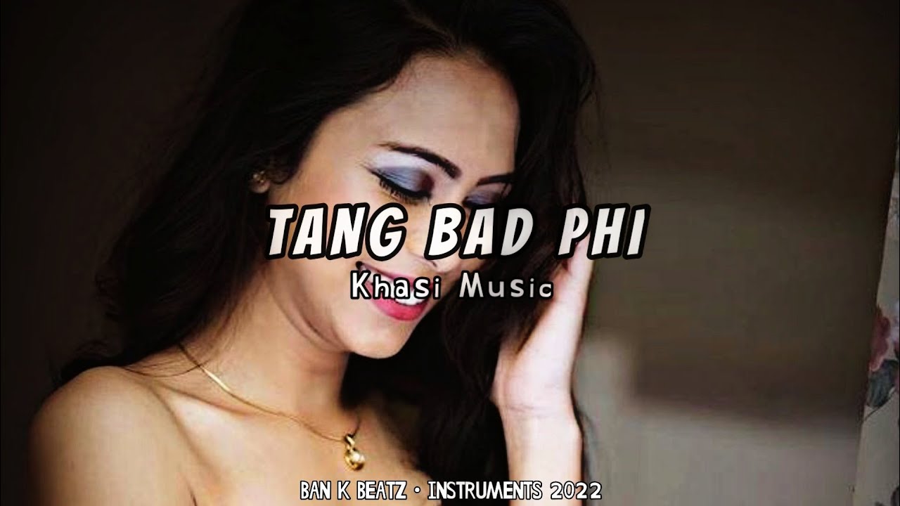 TANG BAD PHI [ MUSIC ] By BAN K BEATZ | [ New Song 2022 ] REGGAETON | NORTH EAST