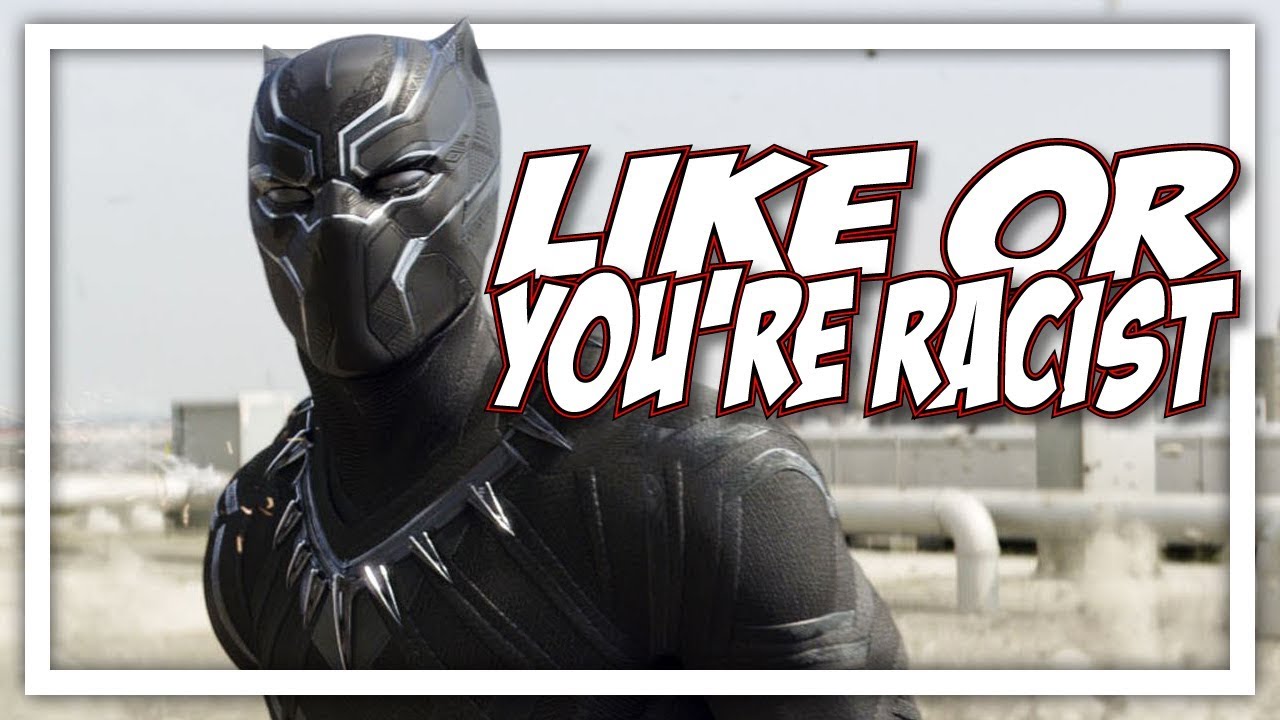 If You Dislike Marvel's Black Panther, You're Racist