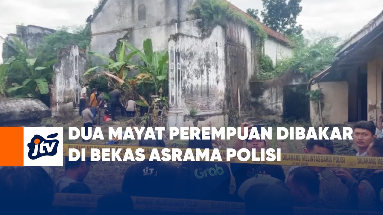 Dua Mayat Perempuan Dibakar Di Bekas Asrama Polisi