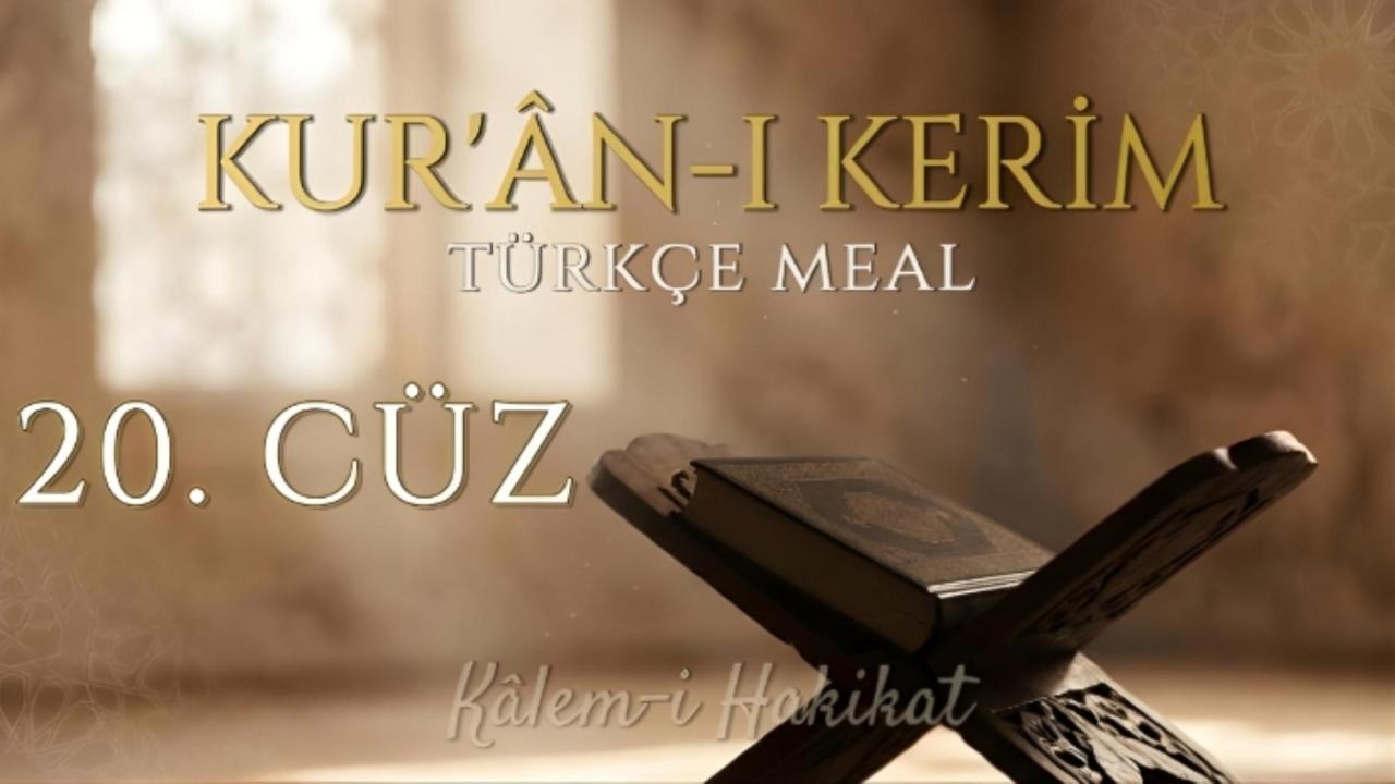 Kur’ân-ı Kerim 20. Cüz Türkçe Meal Dinle