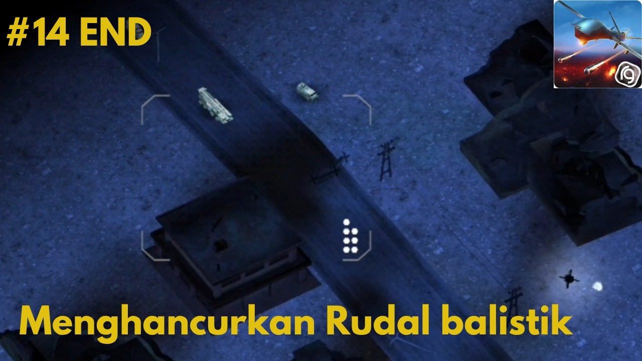 Menghancurkan Rudal Balistik - Drone Shadow Strike Indonesia - Part 14 END