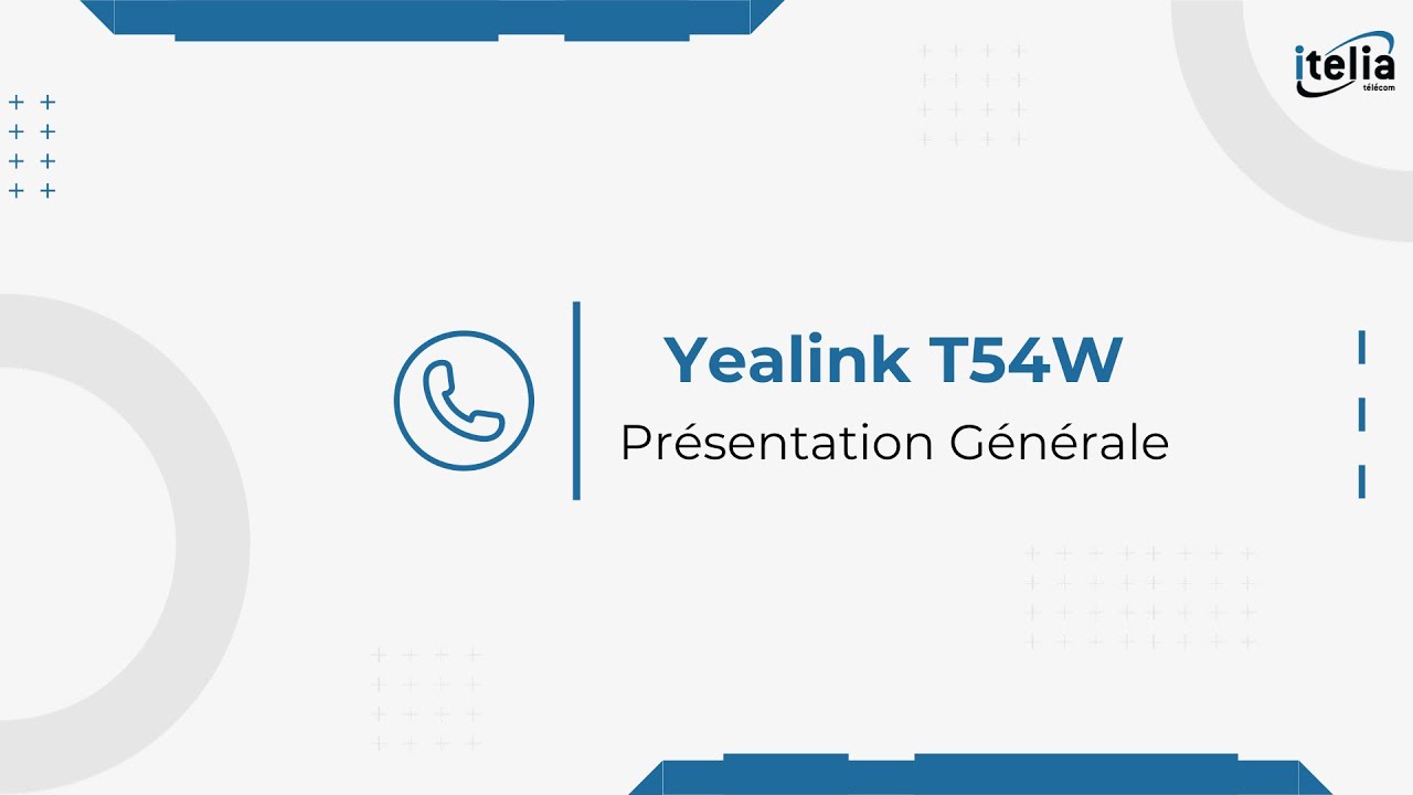 [3CX] Yealink T54W  - Pr&eacute;sentation G&eacute;n&eacute;rale