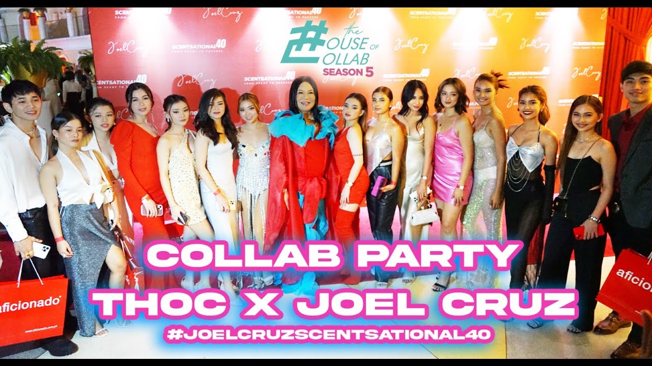 THE HOUSE OF COLLAB: COLLAB PARTY THOC X JOEL CRUZ #JoelCruzScentsational40