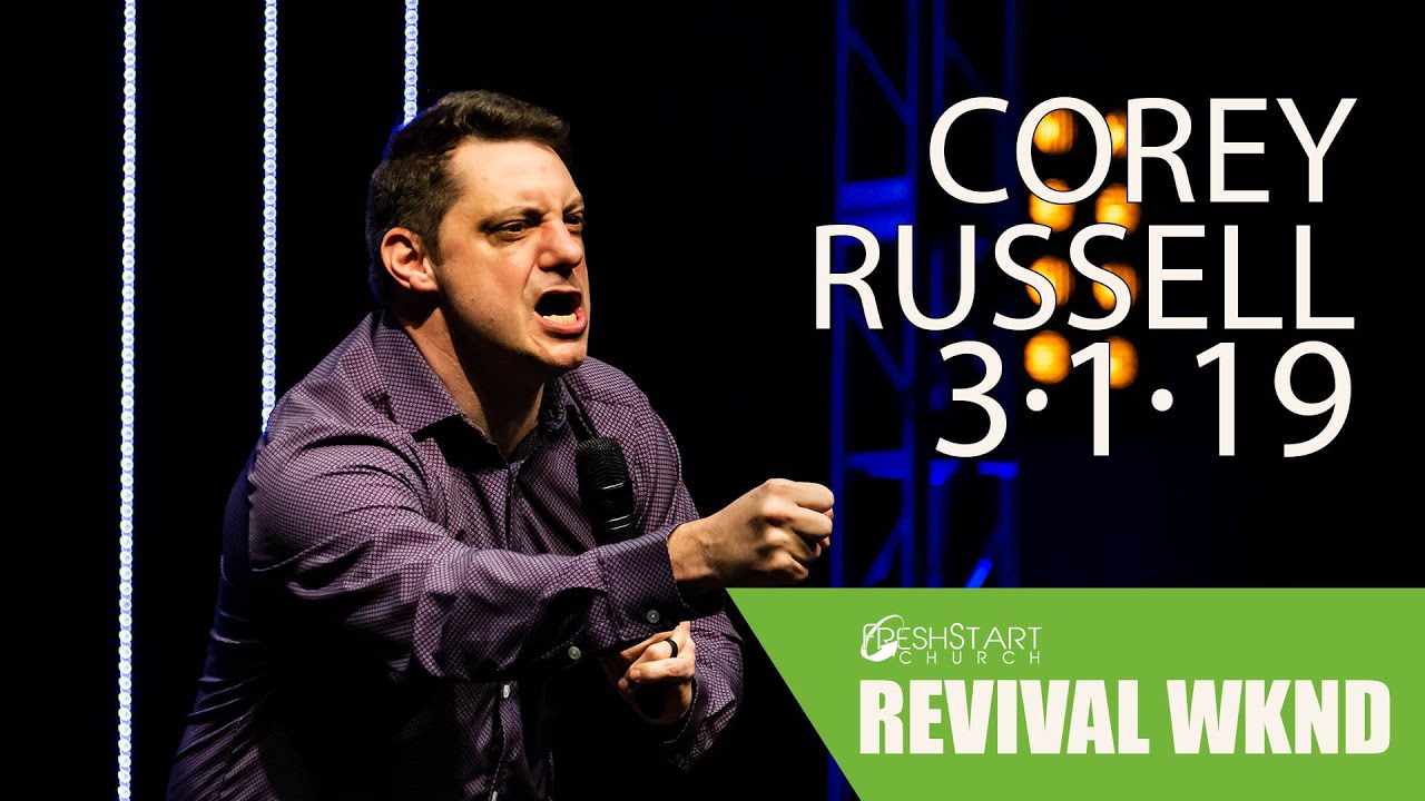 Revival Weekend: Friday PM | March 2019 | Corey Russell