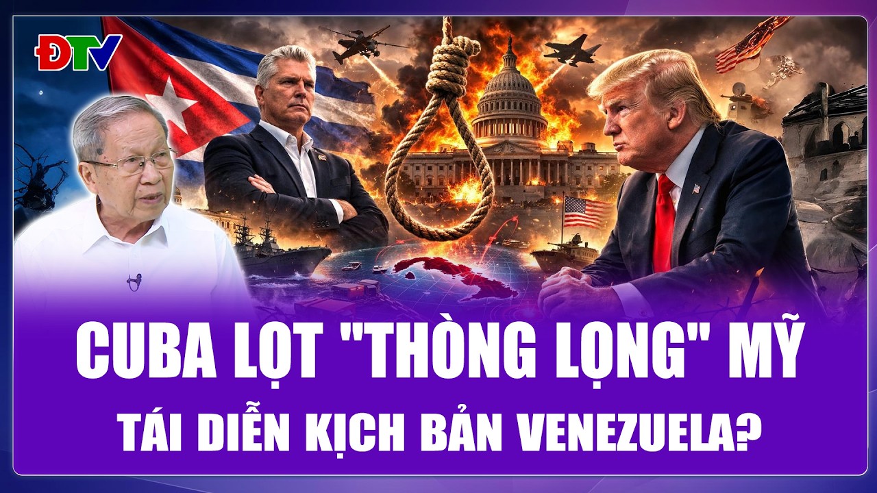 QUỐC TẾ NÓNG 27/2: Cuba lọt “thòng lọng” Mỹ, ông Trump có dám “bắt cóc” lãnh đạo như Venezuela?