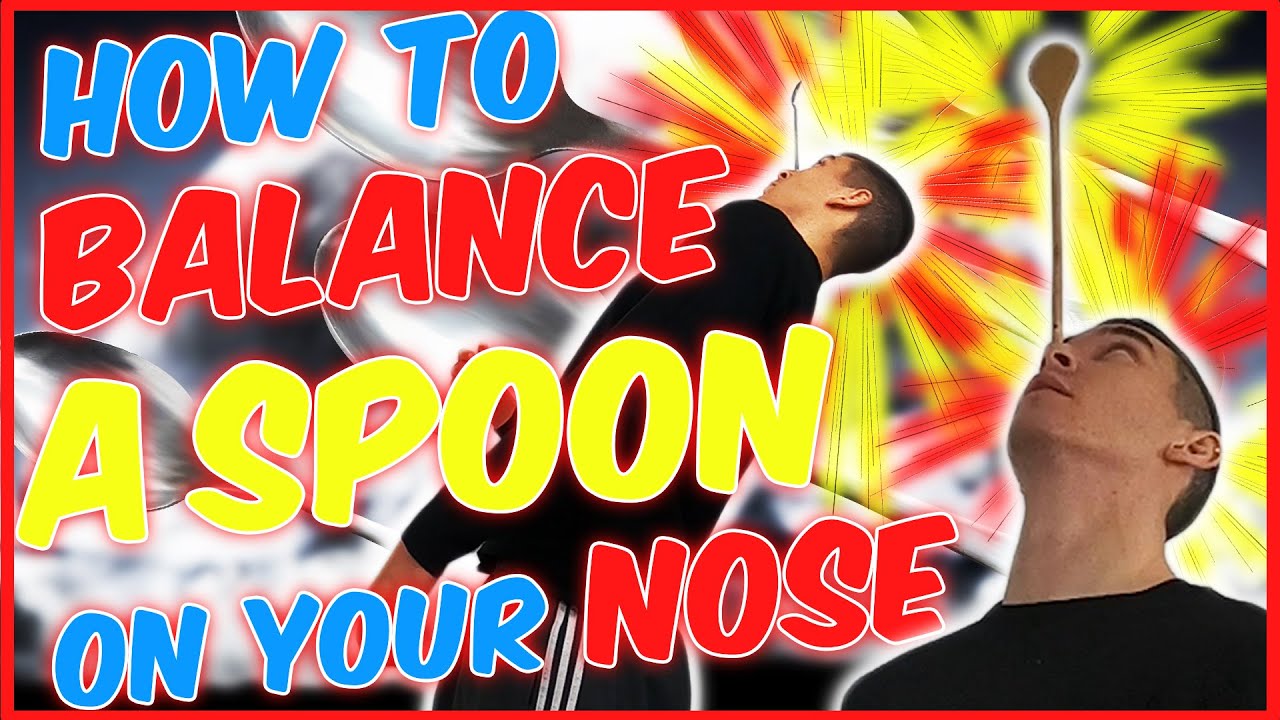How to Balance a Spoon on your Nose